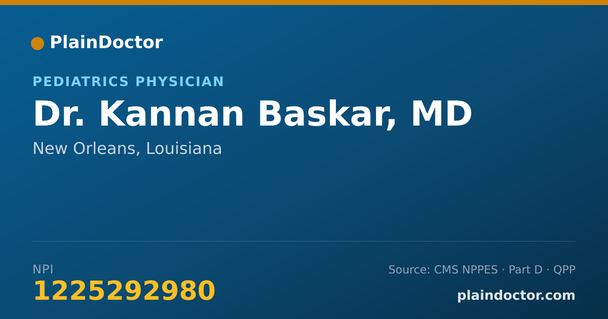 Shareable card for Kannan Baskar, MD - Pediatrics Physician, New Orleans, LA