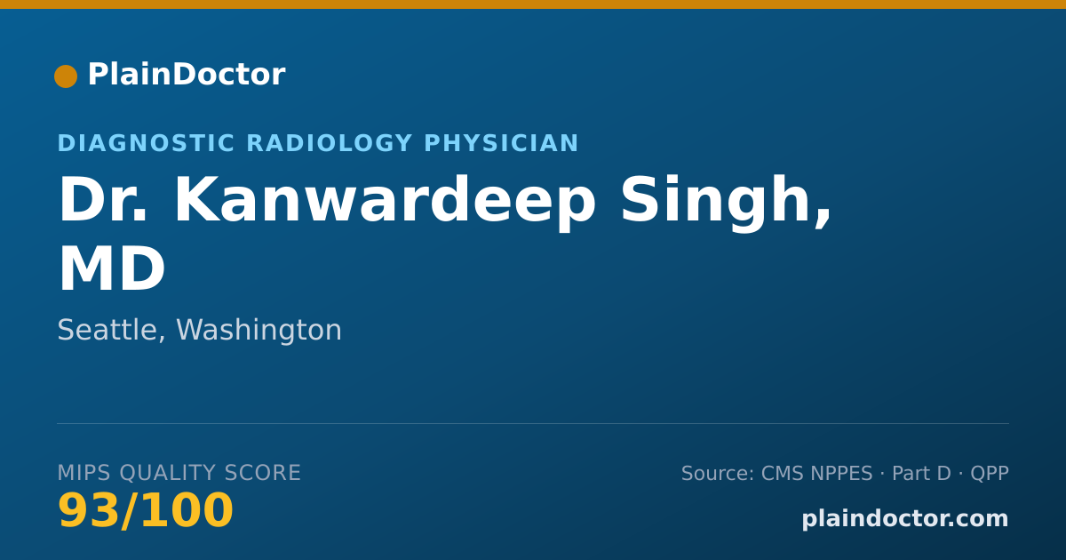 Shareable card for Kanwardeep Singh, MD - Diagnostic Radiology Physician, Seattle, WA