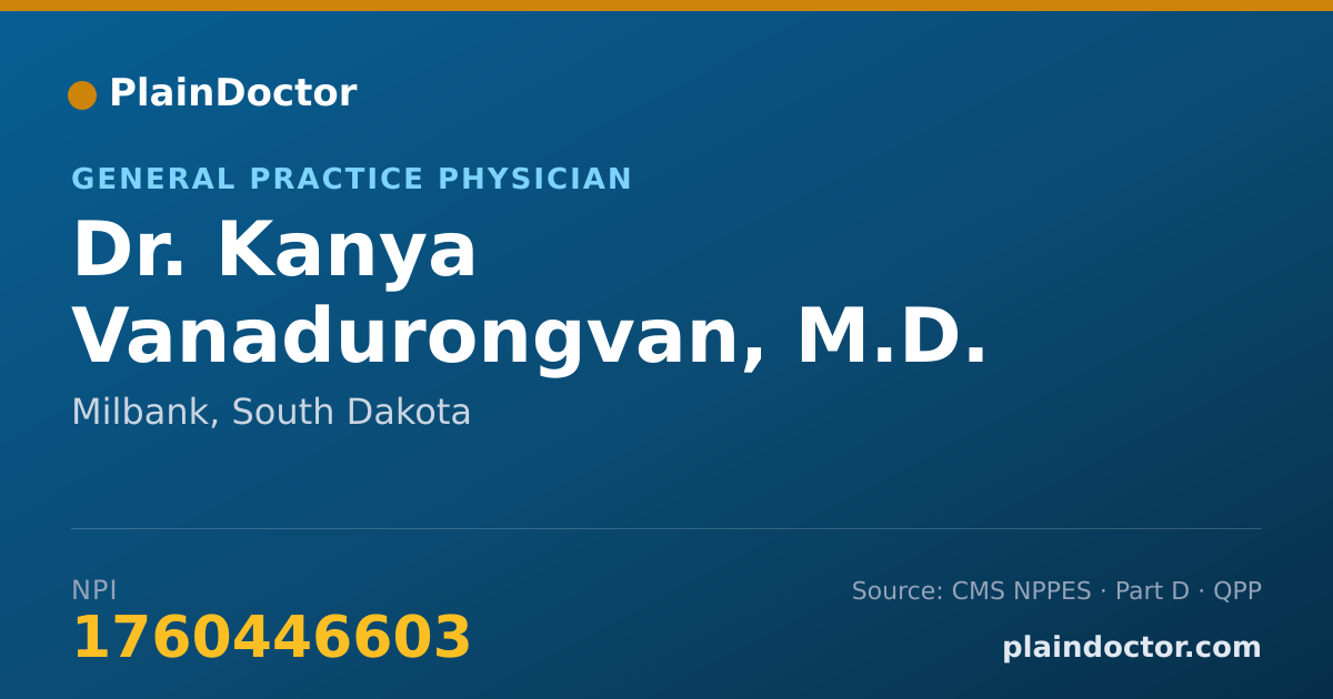 Shareable card for Kanya Vanadurongvan, M.D. - General Practice Physician, Milbank, SD
