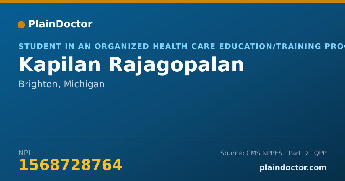 Shareable card for Kapilan Rajagopalan - Student in an Organized Health Care Education/Training Program, Brighton, MI