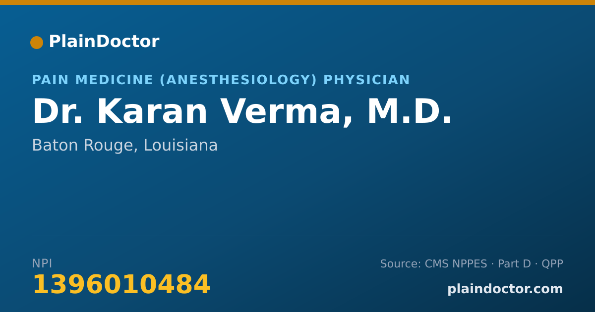 Shareable card for Karan Verma, M.D. - Pain Medicine (Anesthesiology) Physician, Baton Rouge, LA