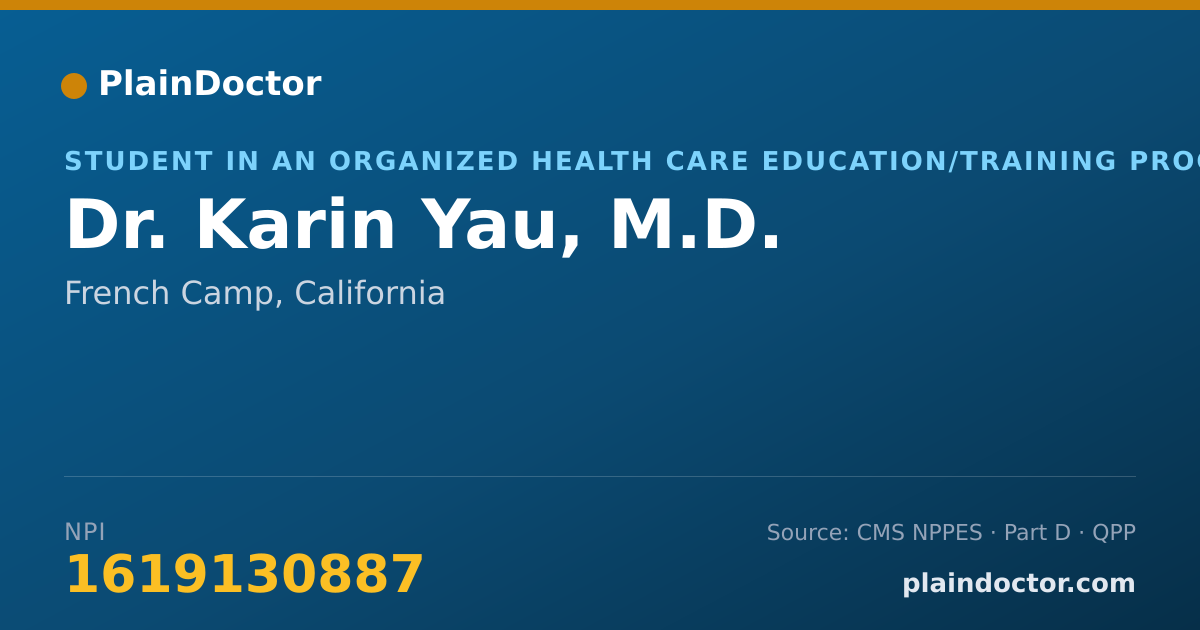 Shareable card for Karin Yau, M.D. - Student in an Organized Health Care Education/Training Program, French Camp, CA