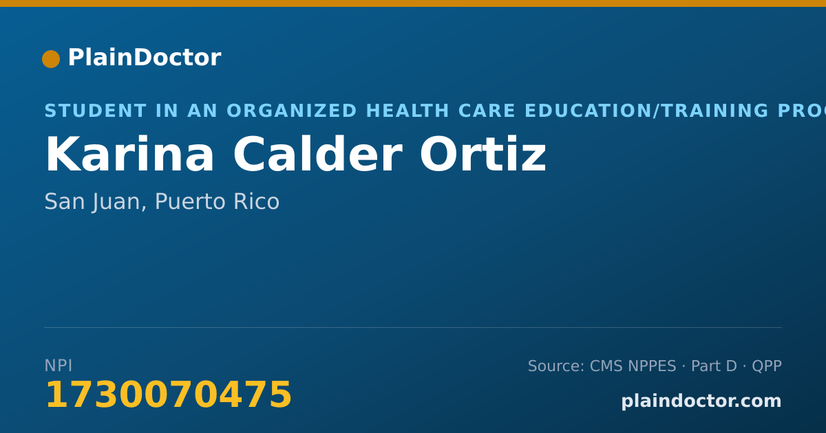Shareable card for Karina Calder Ortiz - Student in an Organized Health Care Education/Training Program, San Juan, PR
