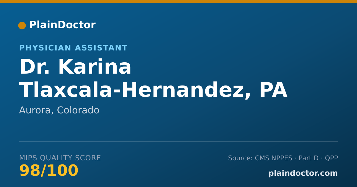 Shareable card for Karina Tlaxcala-Hernandez, PA - Physician Assistant, Aurora, CO