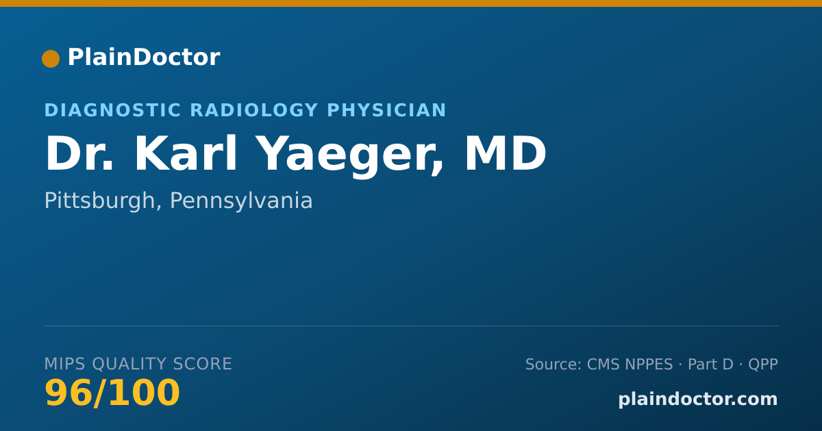 Shareable card for Karl Yaeger, MD - Diagnostic Radiology Physician, Pittsburgh, PA