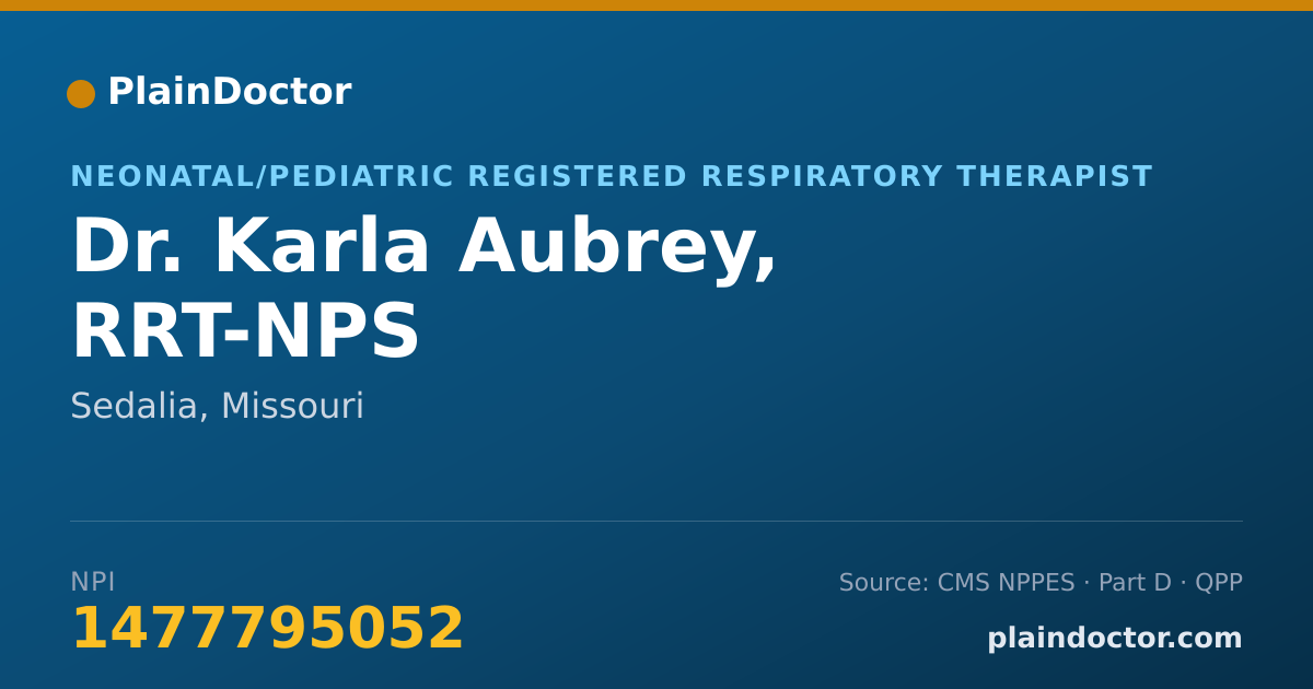 Shareable card for Karla Aubrey, RRT-NPS - Neonatal/Pediatric Registered Respiratory Therapist, Sedalia, MO