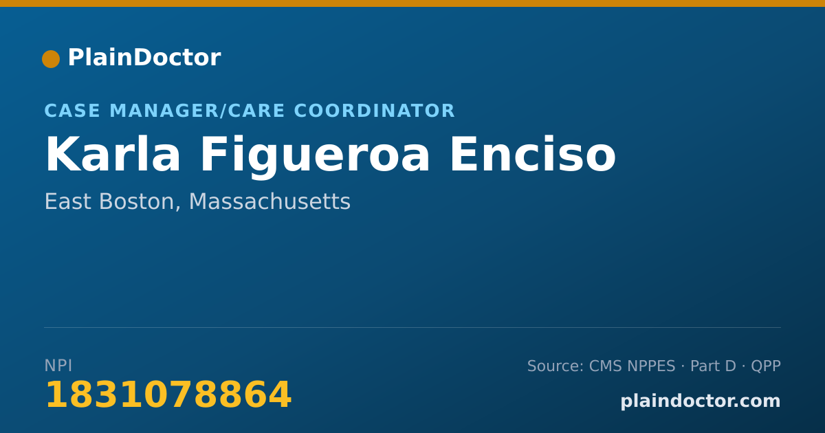 Shareable card for Karla Figueroa Enciso - Case Manager/Care Coordinator, East Boston, MA