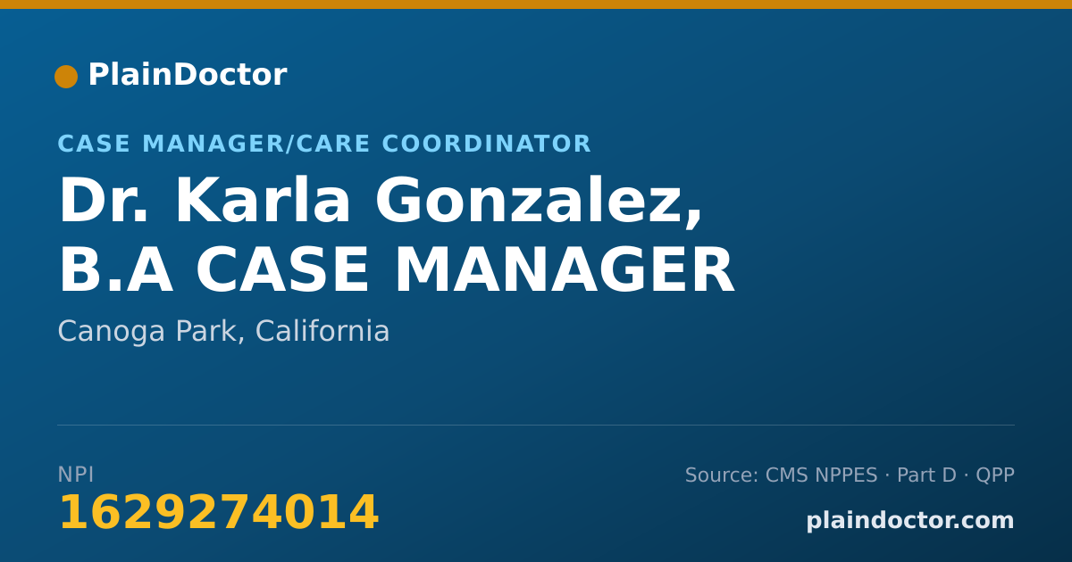 Shareable card for Karla Gonzalez, B.A CASE MANAGER - Case Manager/Care Coordinator, Canoga Park, CA