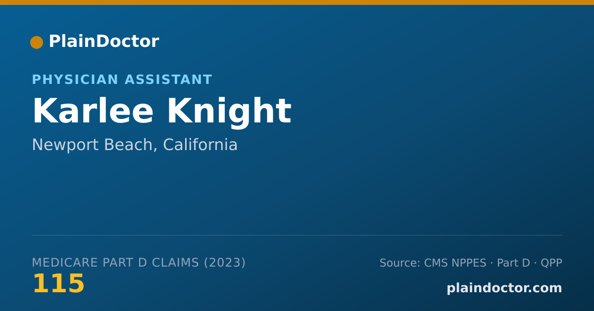 Shareable card for Karlee Knight - Physician Assistant, Newport Beach, CA