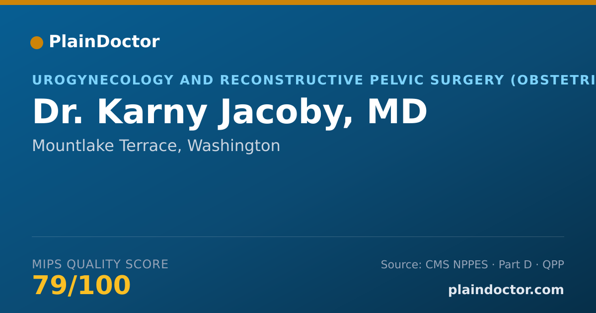 Shareable card for Karny Jacoby, MD - Urogynecology and Reconstructive Pelvic Surgery (Obstetrics & Gynecology) Physician, Mountlake Terrace, WA