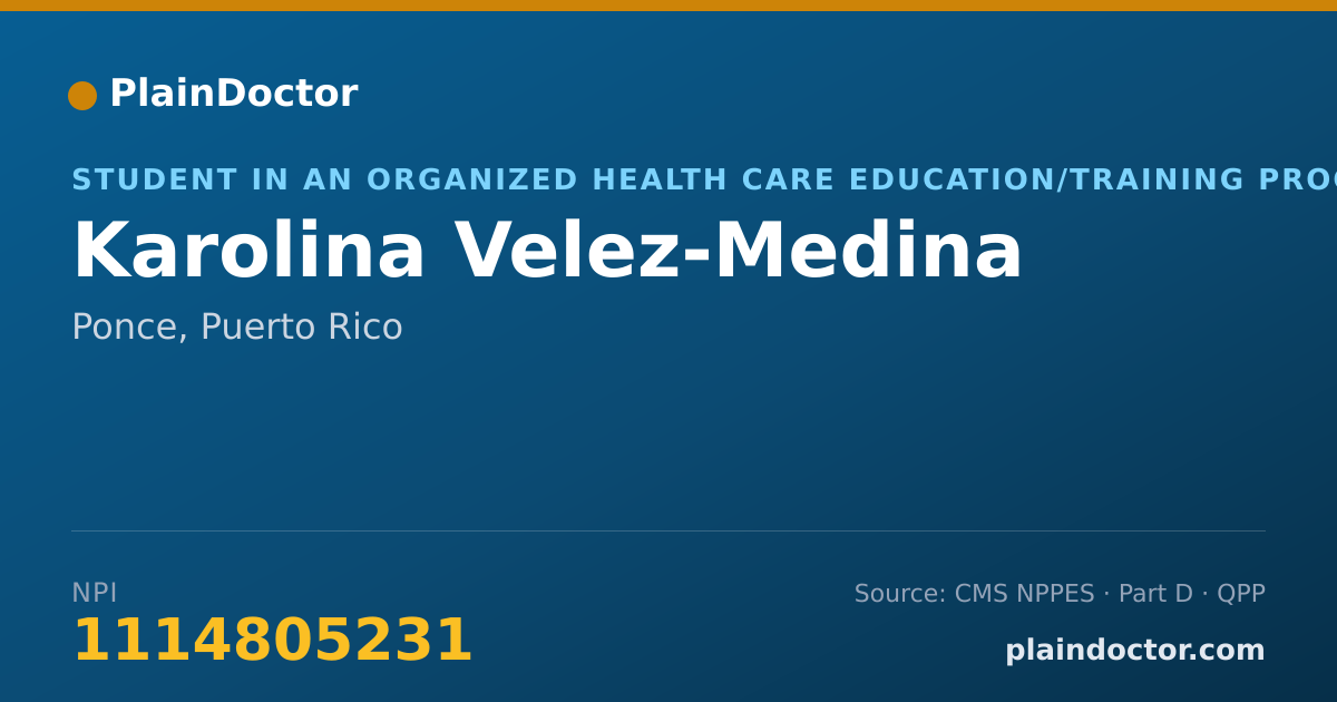 Shareable card for Karolina Velez-Medina - Student in an Organized Health Care Education/Training Program, Ponce, PR