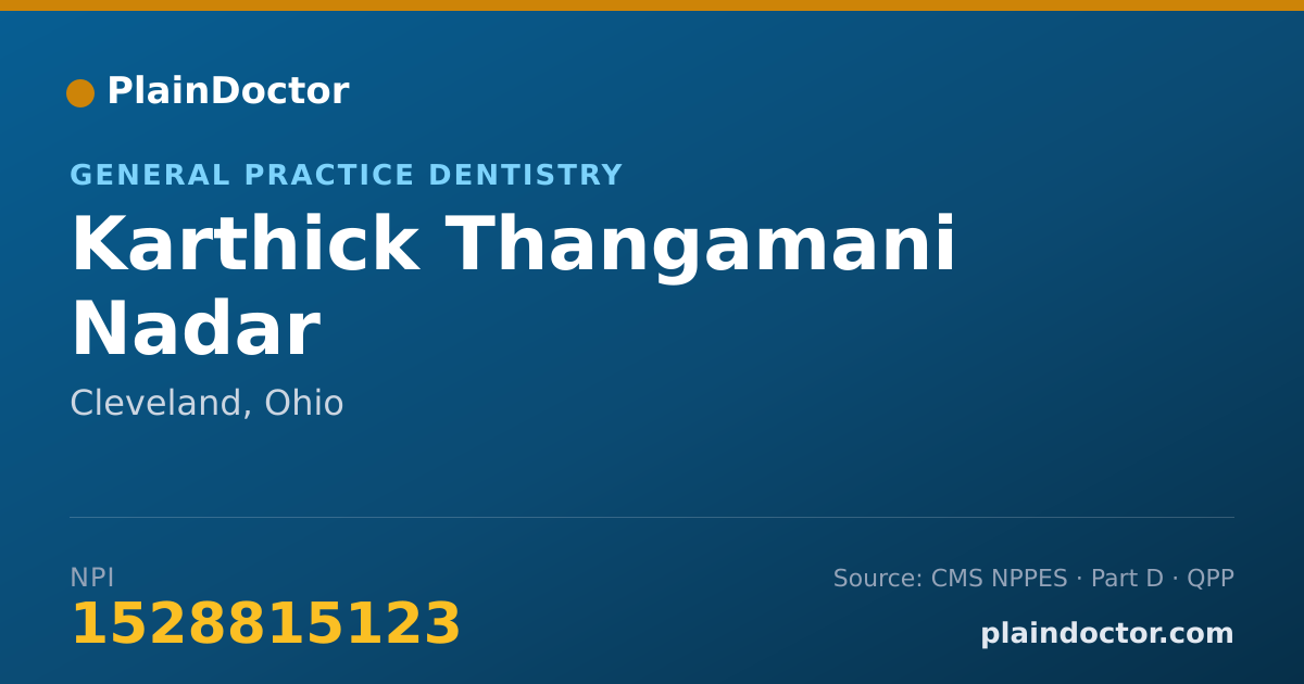 Shareable card for Karthick Thangamani Nadar - General Practice Dentistry, Cleveland, OH