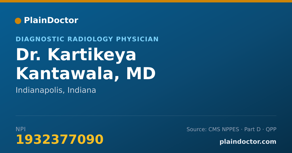 Shareable card for Kartikeya Kantawala, MD - Diagnostic Radiology Physician, Indianapolis, IN