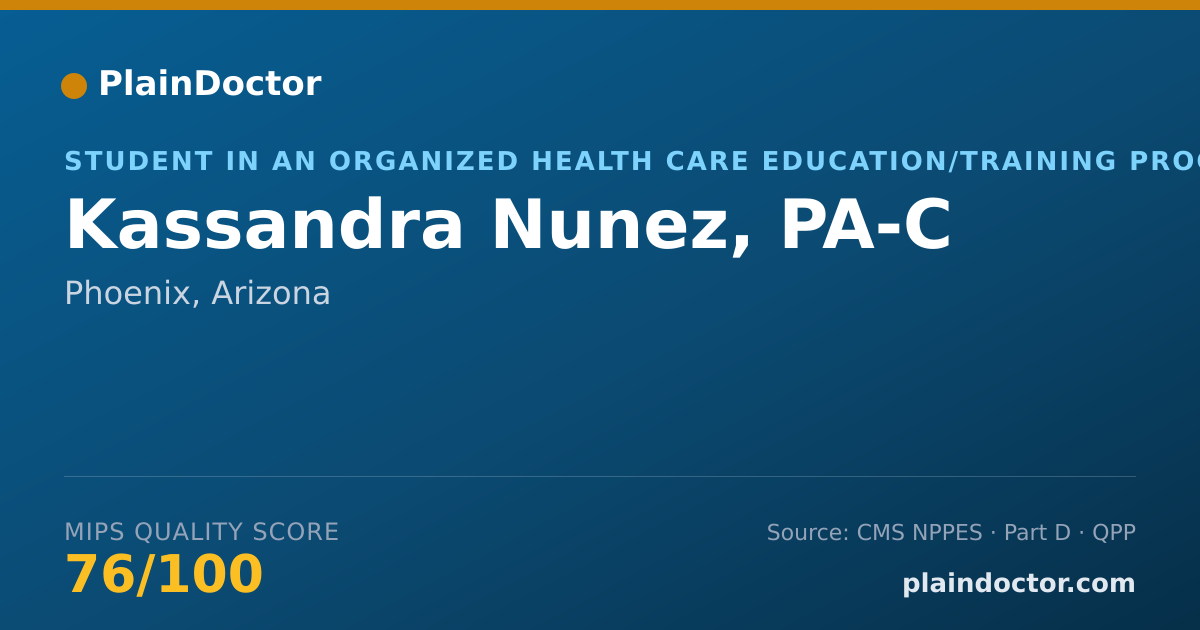 Shareable card for Kassandra Nunez, PA-C - Student in an Organized Health Care Education/Training Program, Phoenix, AZ