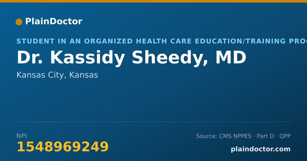 Shareable card for Kassidy Sheedy, MD - Student in an Organized Health Care Education/Training Program, Kansas City, KS