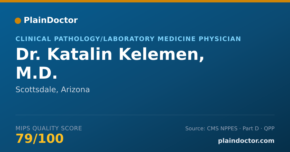 Shareable card for Katalin Kelemen, M.D. - Clinical Pathology/Laboratory Medicine Physician, Scottsdale, AZ