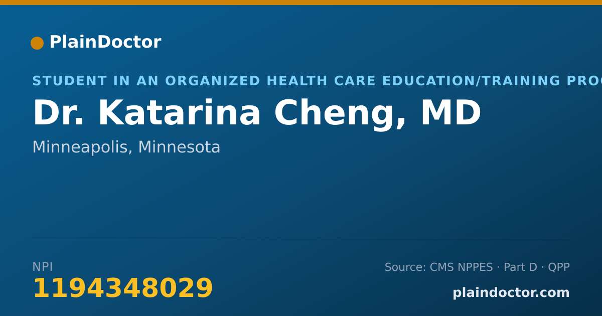 Shareable card for Katarina Cheng, MD - Student in an Organized Health Care Education/Training Program, Minneapolis, MN