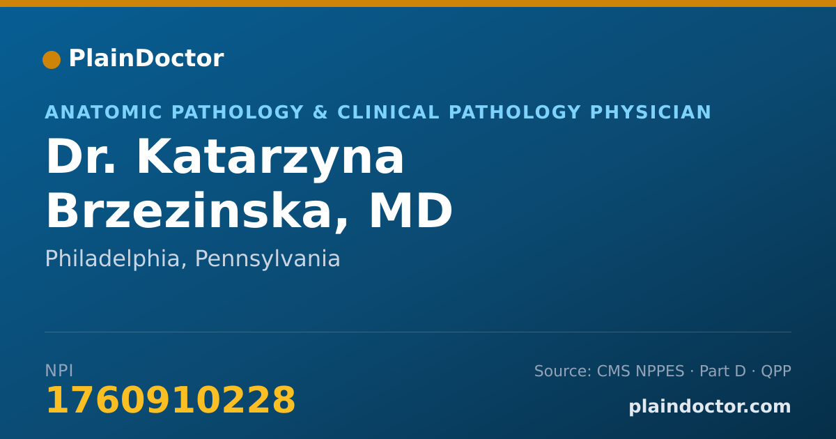 Shareable card for Katarzyna Brzezinska, MD - Anatomic Pathology & Clinical Pathology Physician, Philadelphia, PA