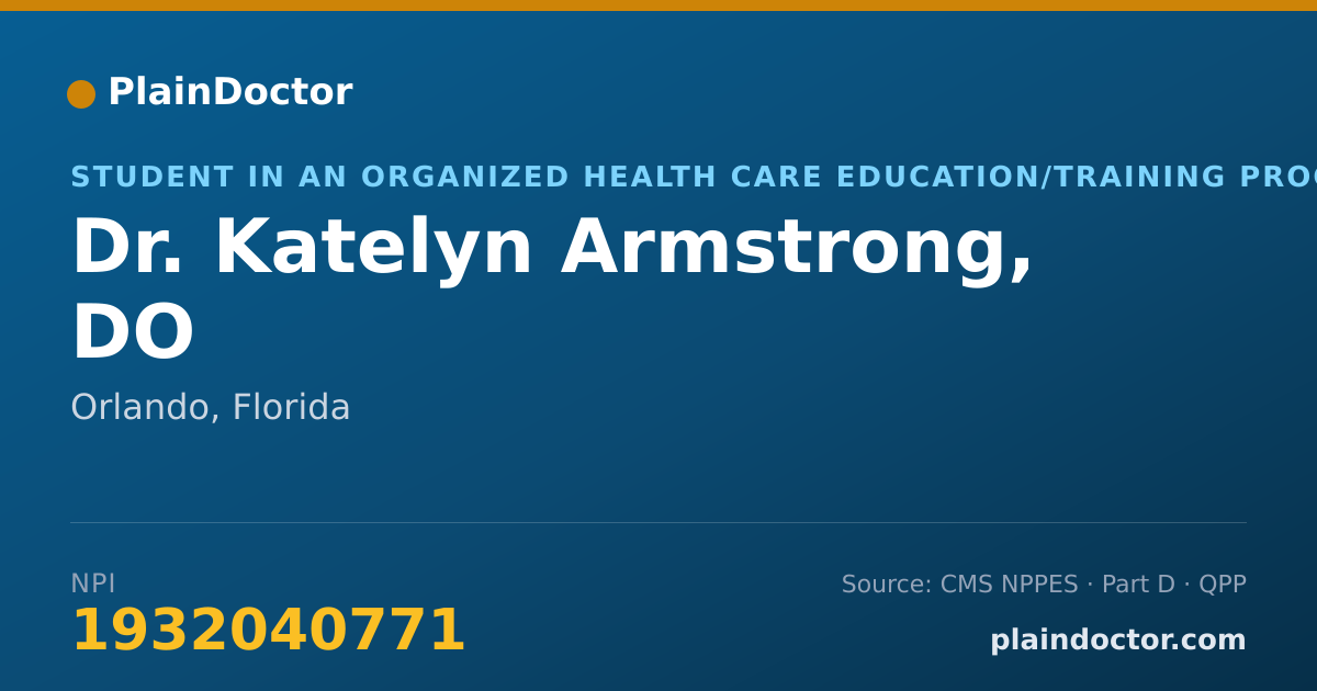 Shareable card for Katelyn Armstrong, DO - Student in an Organized Health Care Education/Training Program, Orlando, FL