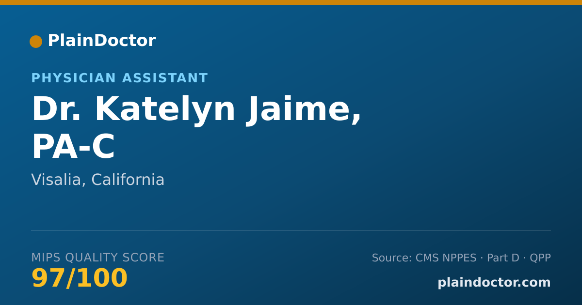 Shareable card for Katelyn Jaime, PA-C - Physician Assistant, Visalia, CA