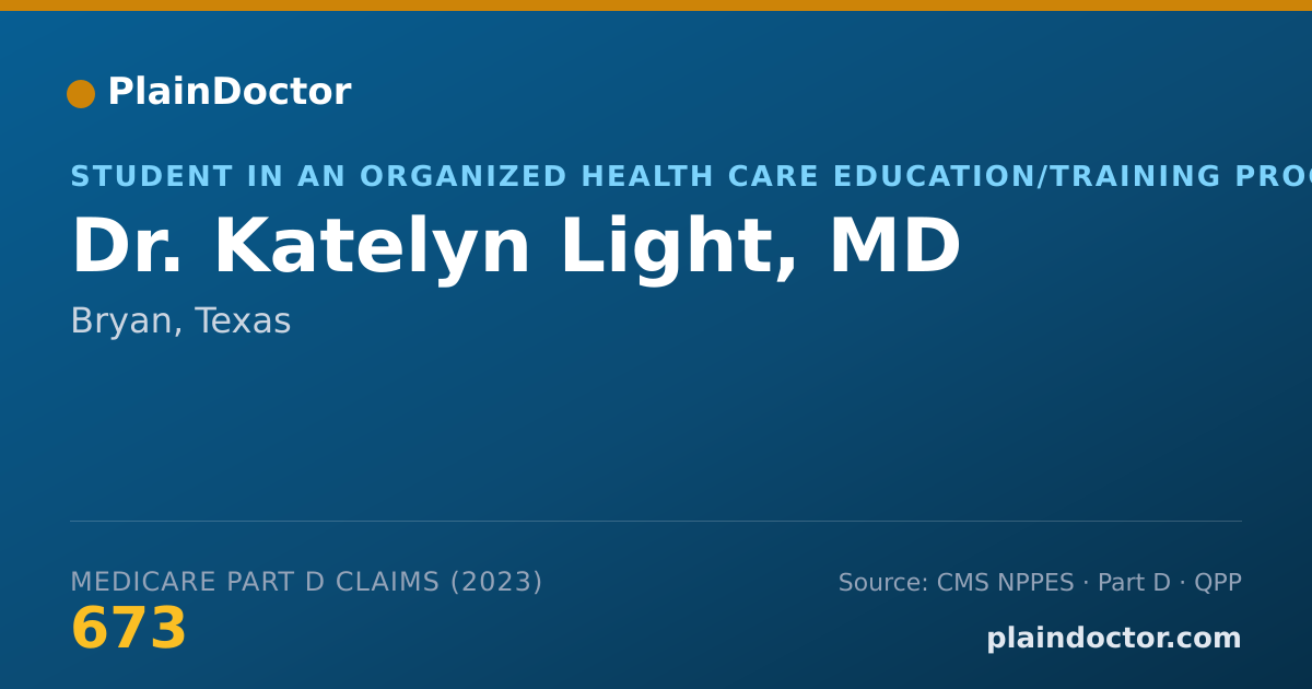Shareable card for Katelyn Light, MD - Student in an Organized Health Care Education/Training Program, Bryan, TX