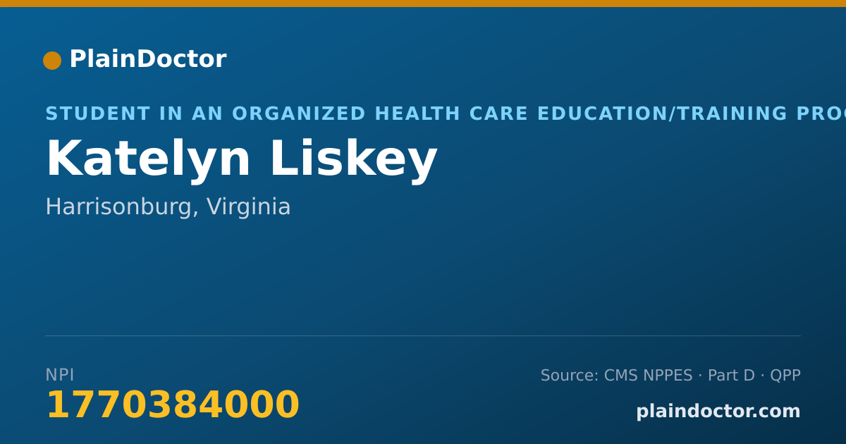 Shareable card for Katelyn Liskey - Student in an Organized Health Care Education/Training Program, Harrisonburg, VA