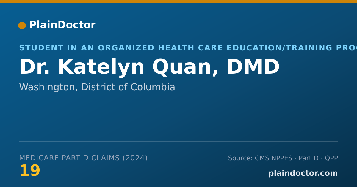 Shareable card for Katelyn Quan, DMD - Student in an Organized Health Care Education/Training Program, Washington, DC