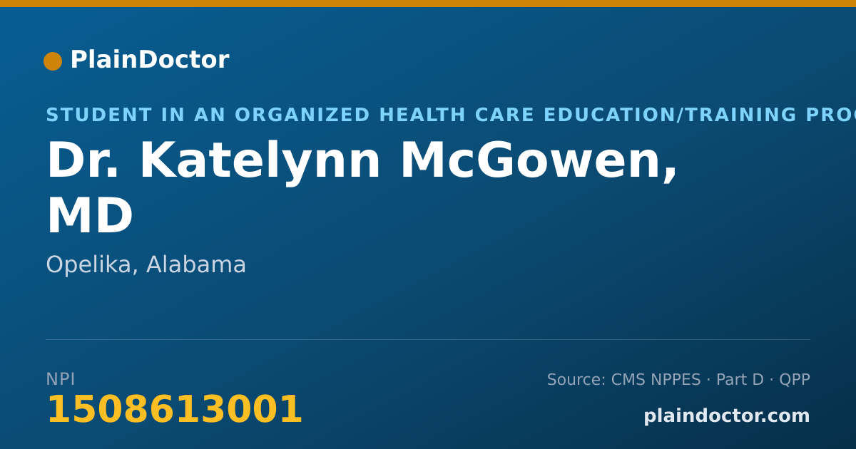Shareable card for Katelynn McGowen, MD - Student in an Organized Health Care Education/Training Program, Opelika, AL