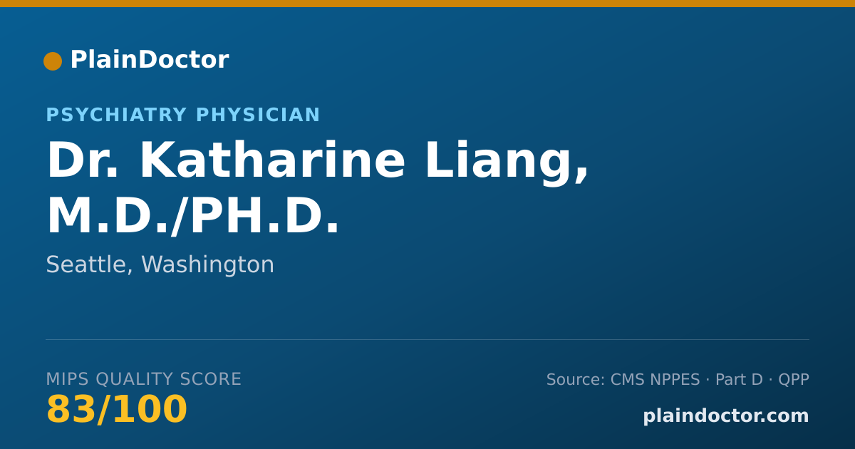Shareable card for Katharine Liang, M.D./PH.D. - Psychiatry Physician, Seattle, WA