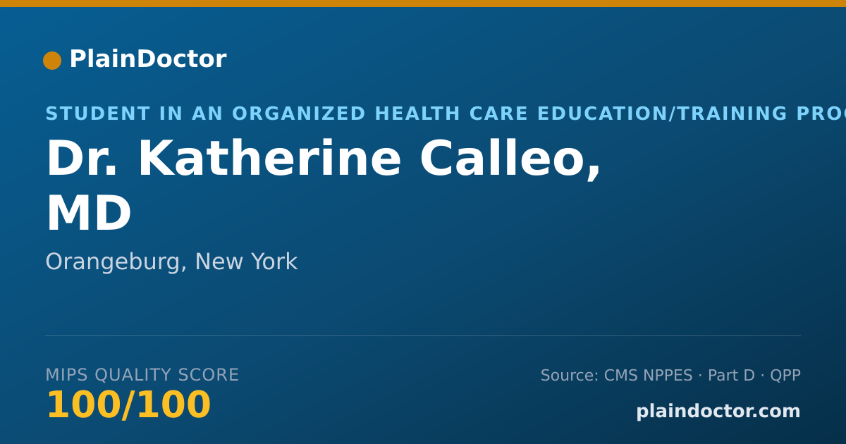 Shareable card for Katherine Calleo, MD - Student in an Organized Health Care Education/Training Program, Orangeburg, NY
