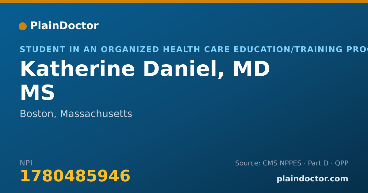 Shareable card for Katherine Daniel, MD MS - Student in an Organized Health Care Education/Training Program, Boston, MA