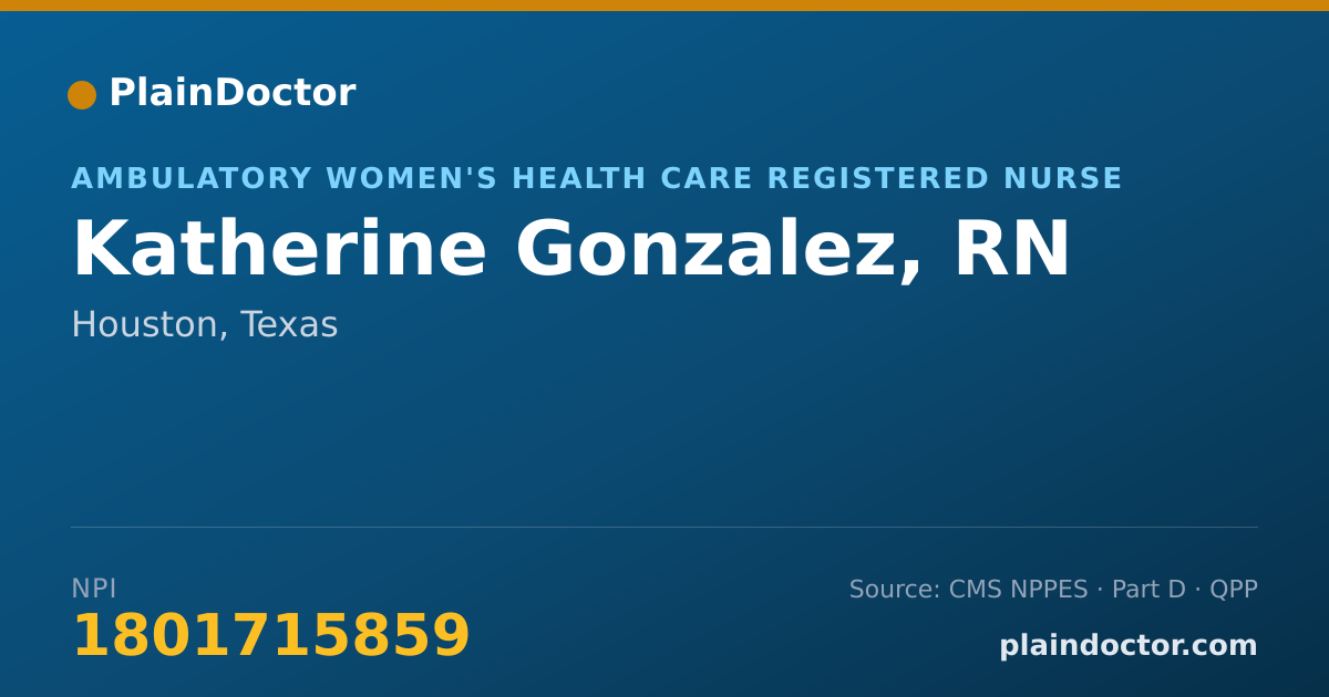 Shareable card for Katherine Gonzalez, RN - Ambulatory Women's Health Care Registered Nurse, Houston, TX