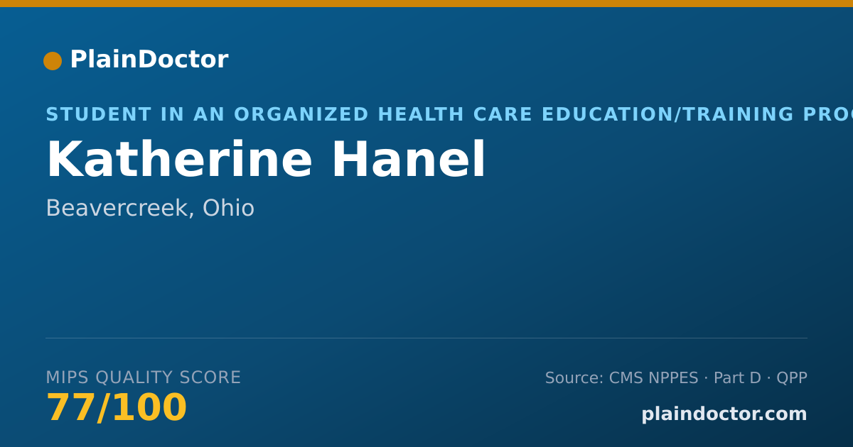 Shareable card for Katherine Hanel - Student in an Organized Health Care Education/Training Program, Beavercreek, OH