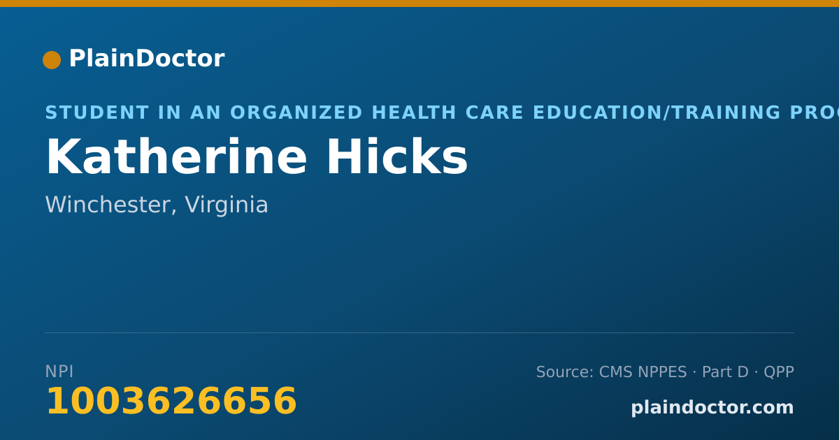Shareable card for Katherine Hicks - Student in an Organized Health Care Education/Training Program, Winchester, VA