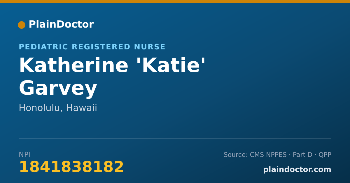 Shareable card for Katherine 'Katie' Garvey - Pediatric Registered Nurse, Honolulu, HI