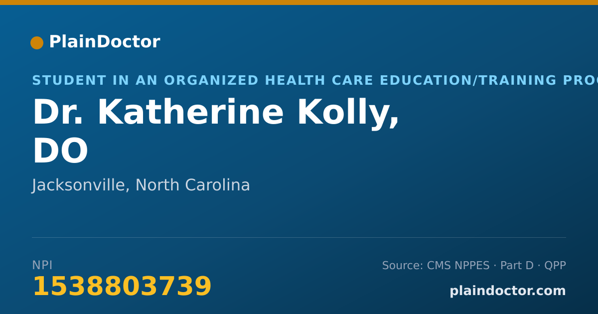 Shareable card for Katherine Kolly, DO - Student in an Organized Health Care Education/Training Program, Jacksonville, NC