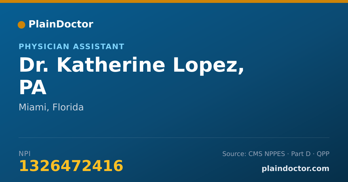Shareable card for Katherine Lopez, PA - Physician Assistant, Miami, FL