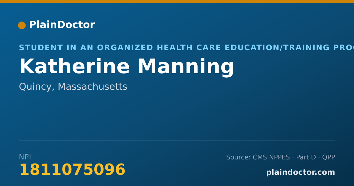 Shareable card for Katherine Manning - Student in an Organized Health Care Education/Training Program, Quincy, MA