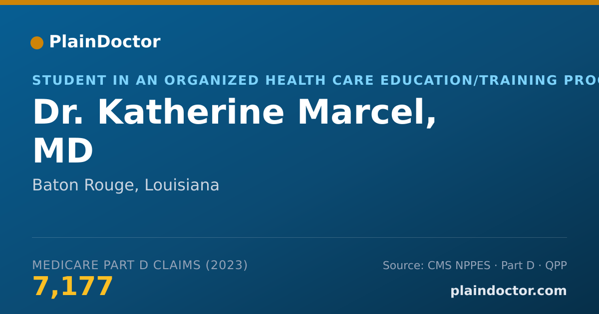 Shareable card for Katherine Marcel, MD - Student in an Organized Health Care Education/Training Program, Baton Rouge, LA