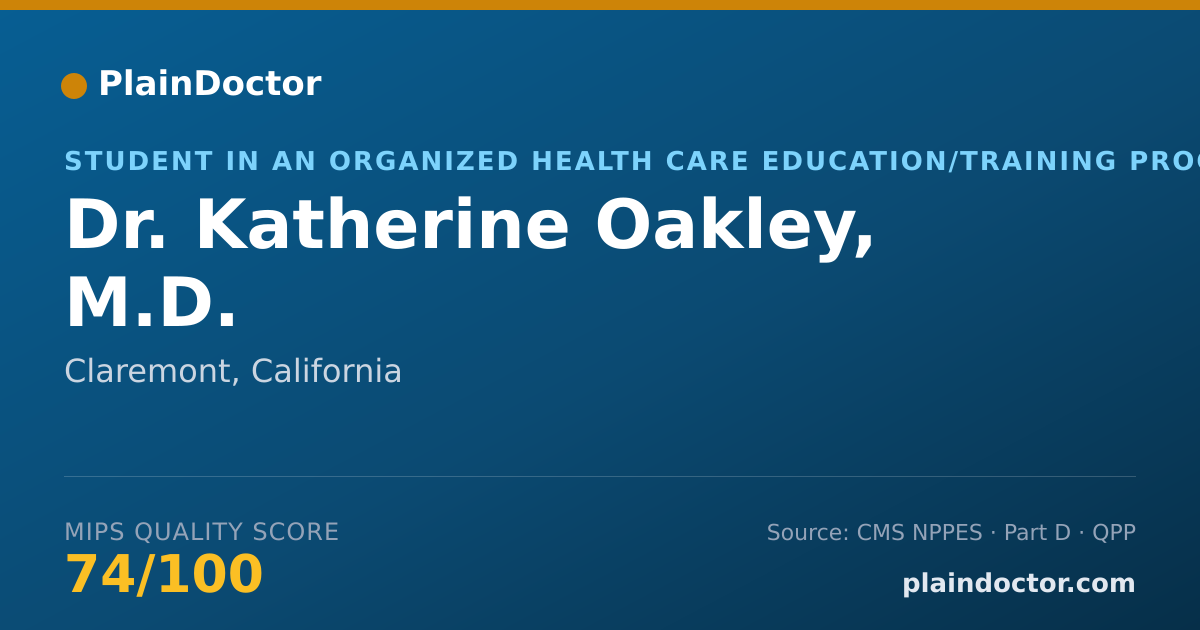 Shareable card for Katherine Oakley, M.D. - Student in an Organized Health Care Education/Training Program, Claremont, CA