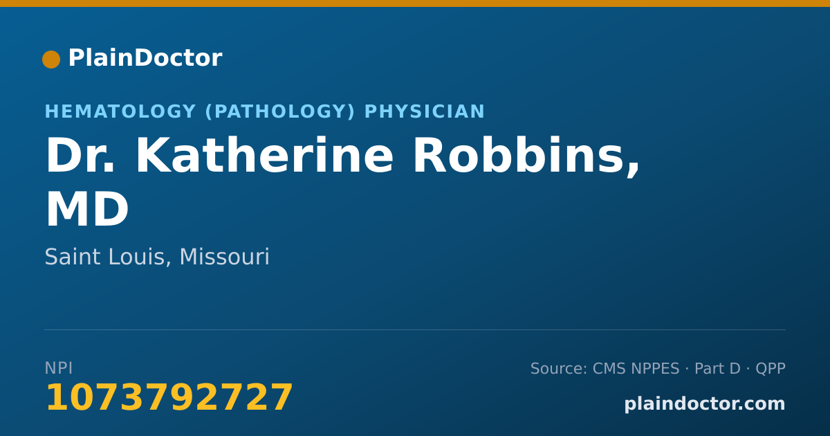 Shareable card for Katherine Robbins, MD - Hematology (Pathology) Physician, Saint Louis, MO