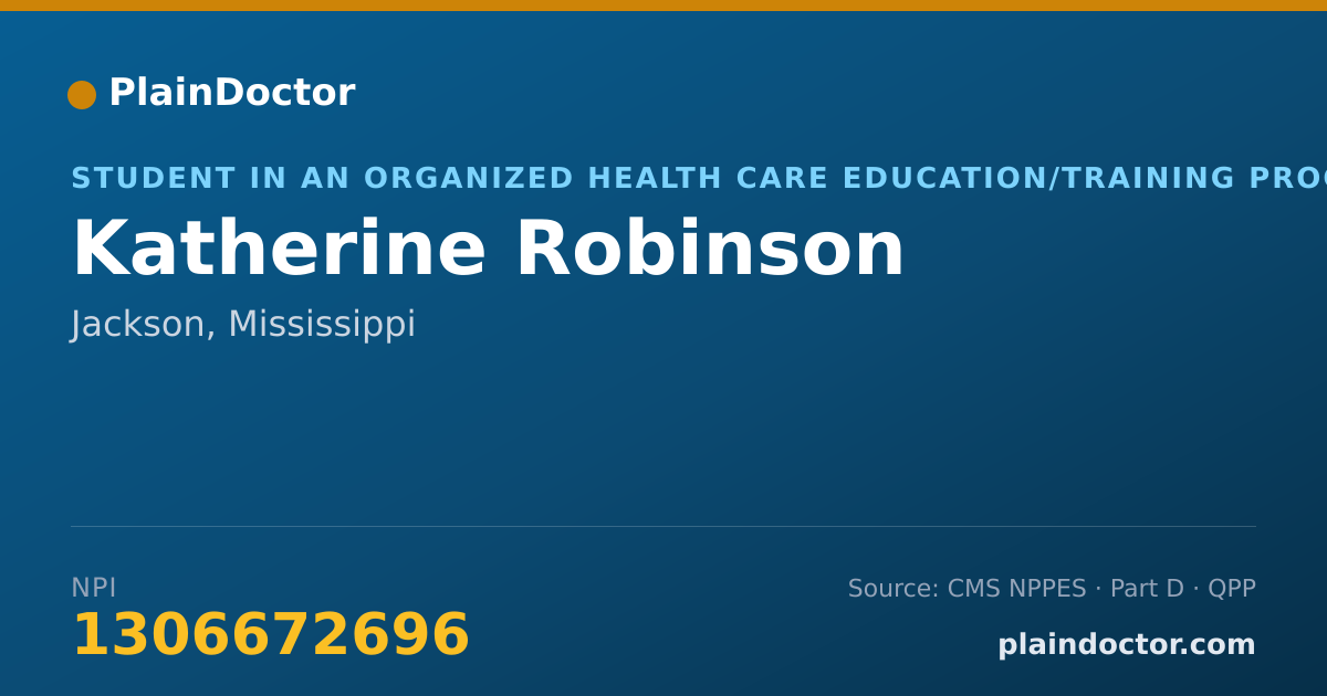 Shareable card for Katherine Robinson - Student in an Organized Health Care Education/Training Program, Jackson, MS