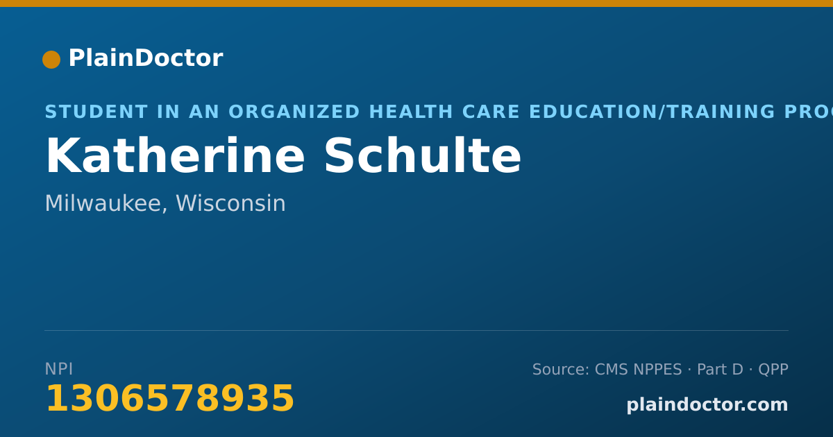Shareable card for Katherine Schulte - Student in an Organized Health Care Education/Training Program, Milwaukee, WI