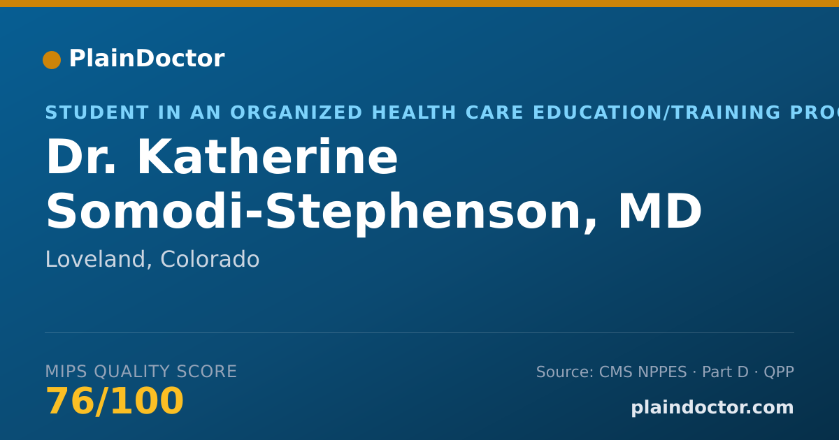 Shareable card for Katherine Somodi-Stephenson, MD - Student in an Organized Health Care Education/Training Program, Loveland, CO
