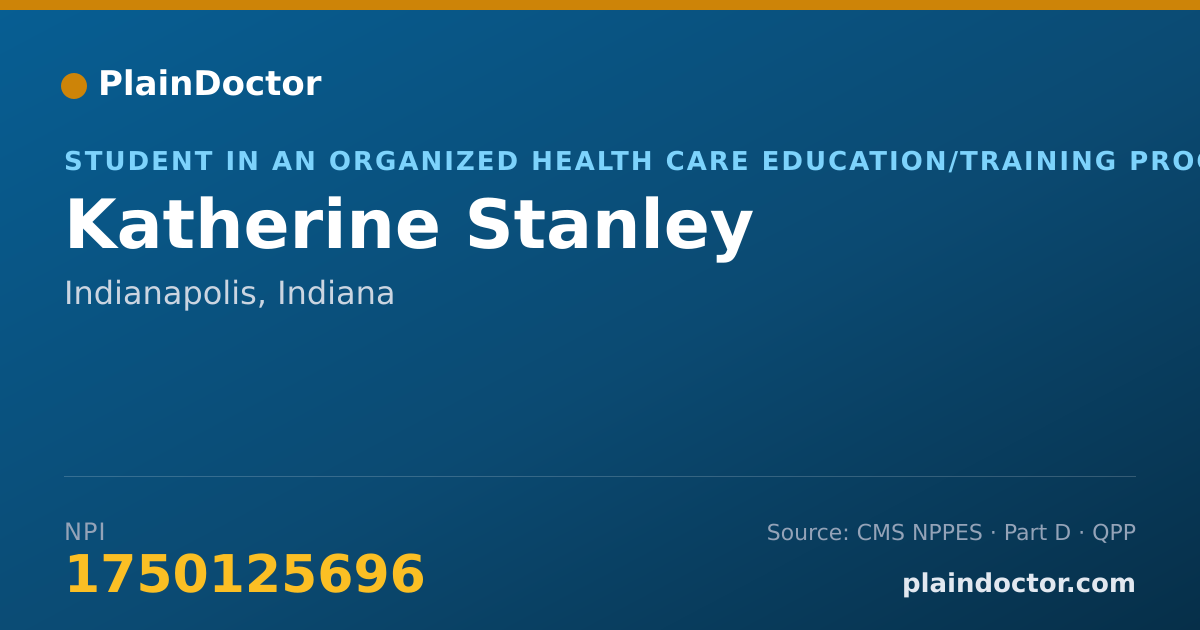 Shareable card for Katherine Stanley - Student in an Organized Health Care Education/Training Program, Indianapolis, IN