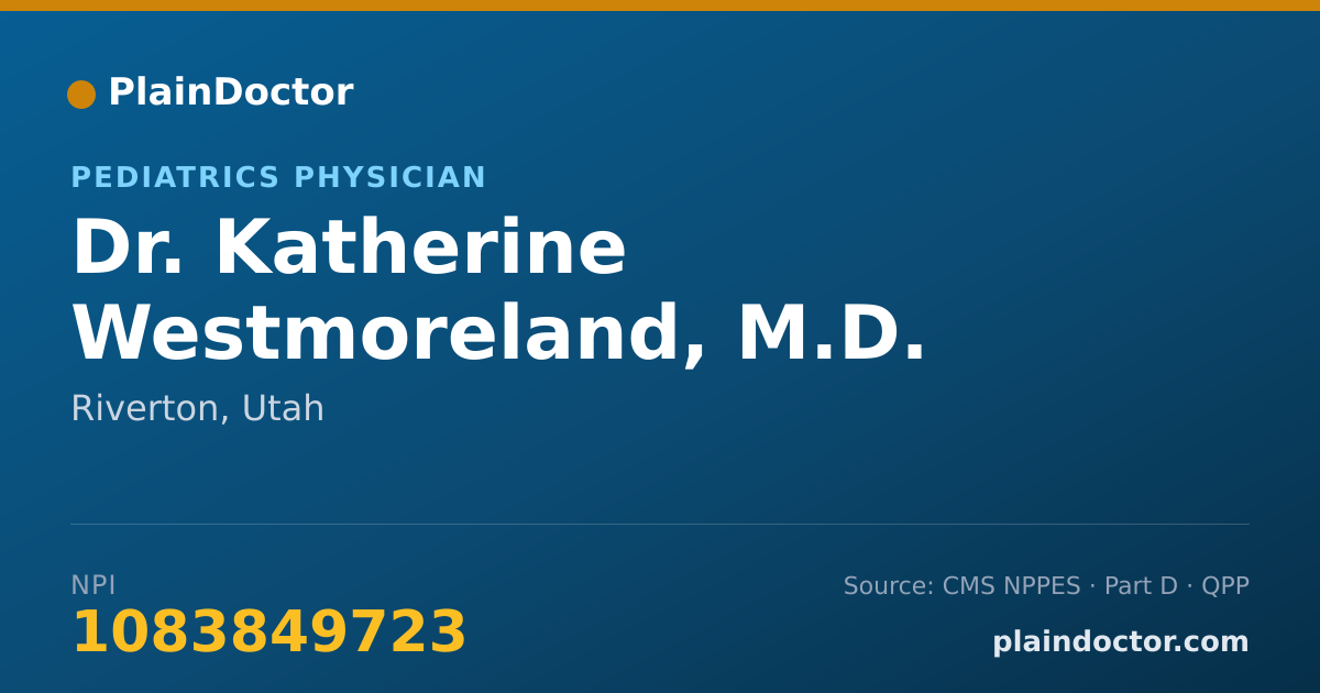 Shareable card for Katherine Westmoreland, M.D. - Pediatrics Physician, Riverton, UT
