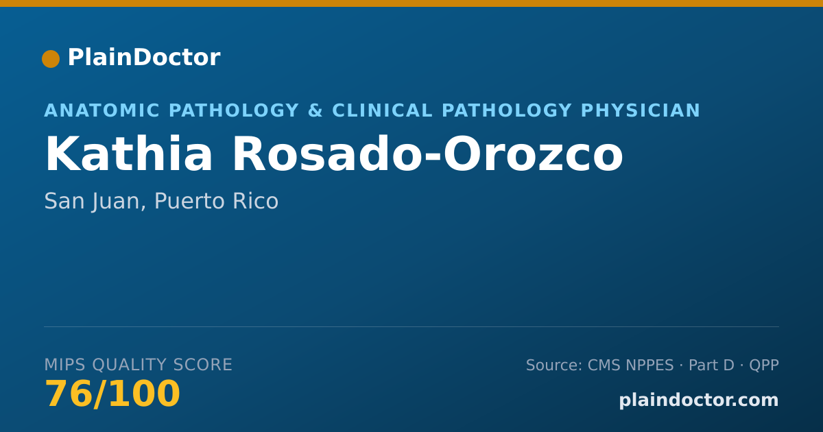 Shareable card for Kathia Rosado-Orozco - Anatomic Pathology & Clinical Pathology Physician, San Juan, PR