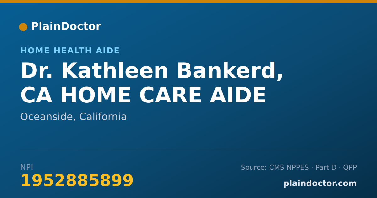 Shareable card for Kathleen Bankerd, CA HOME CARE AIDE - Home Health Aide, Oceanside, CA