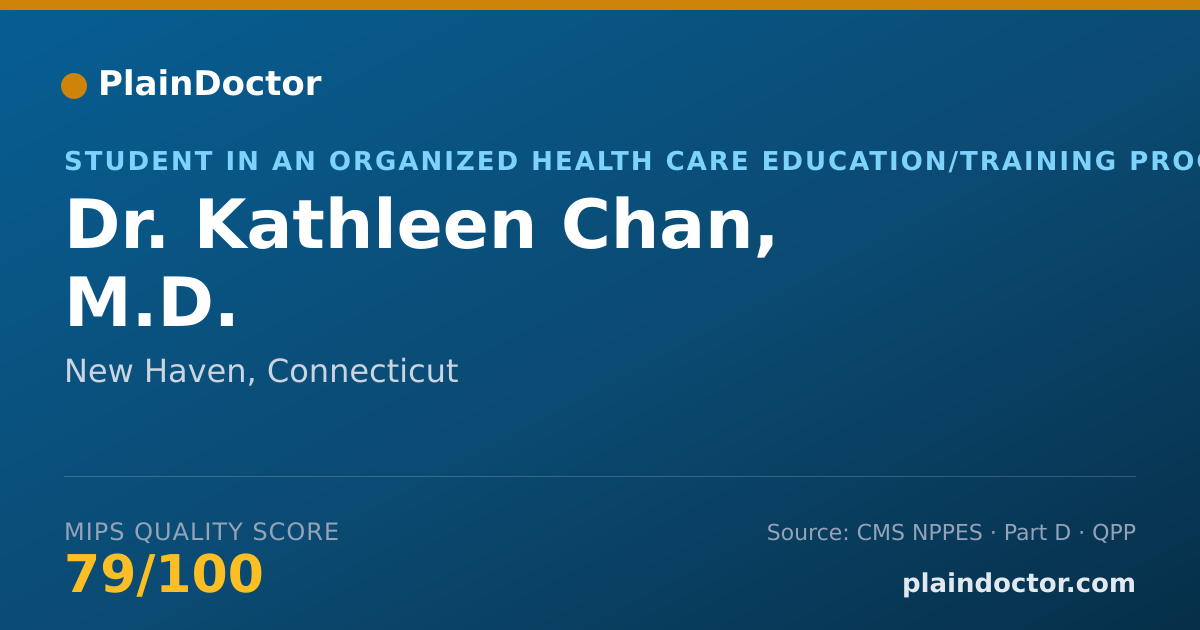 Shareable card for Kathleen Chan, M.D. - Student in an Organized Health Care Education/Training Program, New Haven, CT