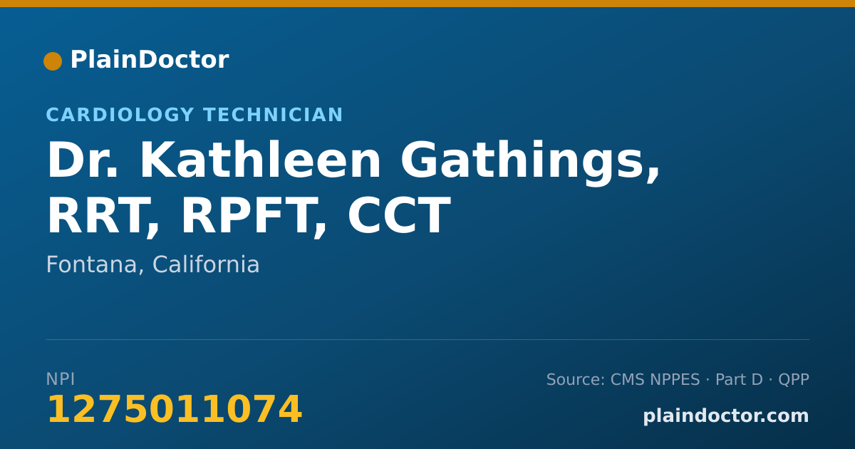 Shareable card for Kathleen Gathings, RRT, RPFT, CCT - Cardiology Technician, Fontana, CA